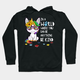 In A World Where You Can Be Anything Be Kind T-shirt Autism Hoodie